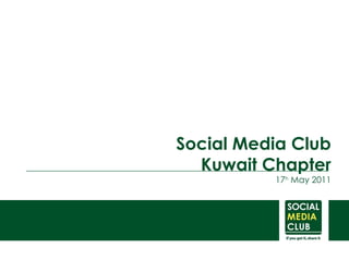 Social Media Club Kuwait  Chapter 17 h  May 2011 