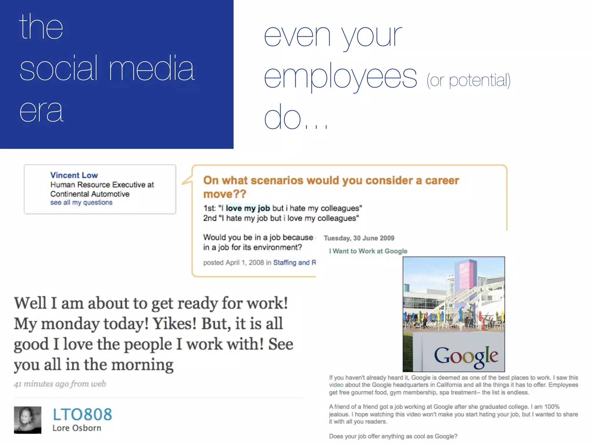 the            even your
social media   employees (or potential)
era            do...
 