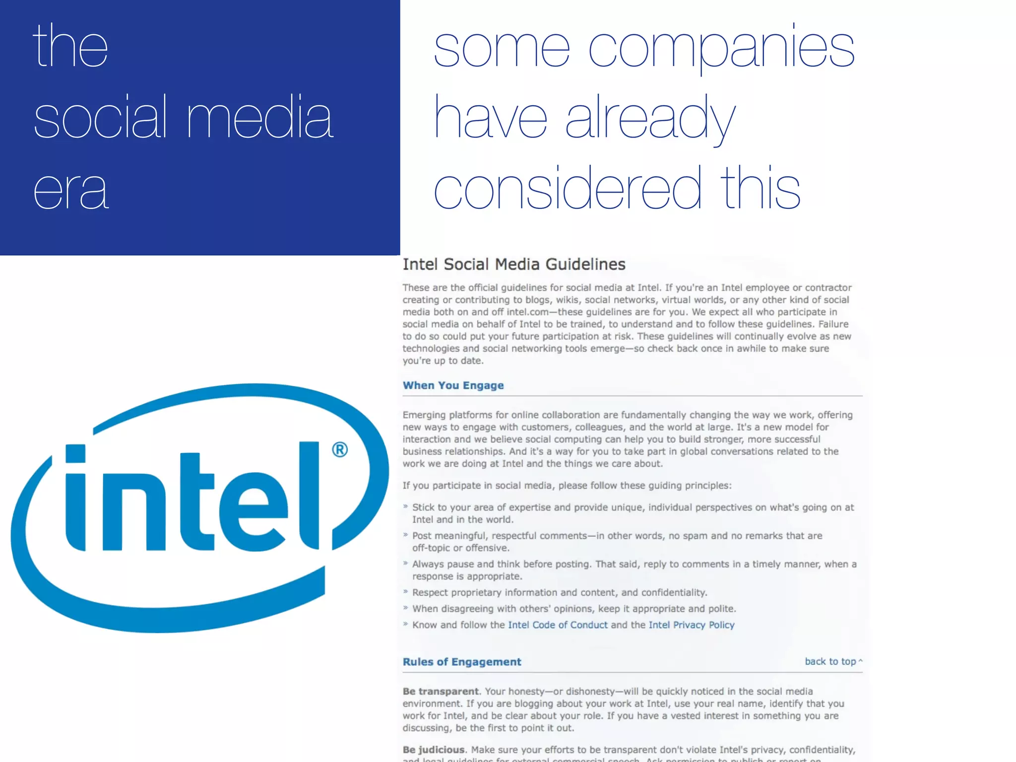 the            some companies
social media   have already
era            considered this
 