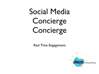 Social Media Concierge Concierge ,[object Object]