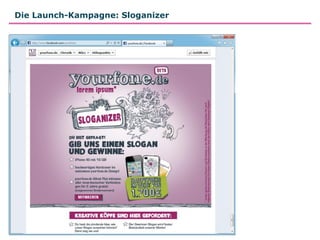 Die Launch-Kampagne: Sloganizer
 