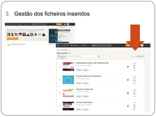 3. Gestão dos ficheiros inseridos

 