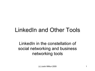 LinkedIn and Other Tools LinkedIn in the constellation of social networking and business networking tools 