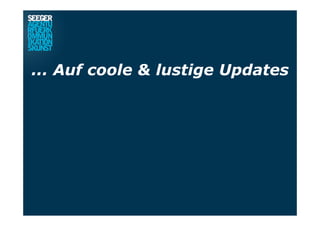 ... Auf coole & lustige Updates
 