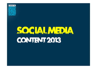 SocialMedia
Content2013
 
