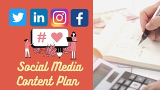 Social Media
Content Plan
 