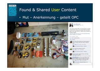 Found & Shared User Content
•  Mut – Anerkennung – geteilt OPC
 