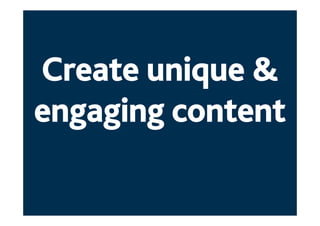 Create unique &
engaging content
 