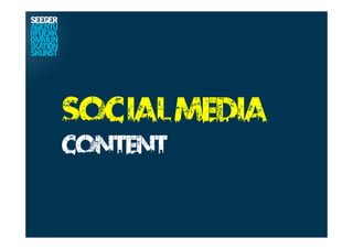 SocialMedia
Content
 