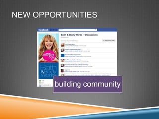 NEW OPPORTUNITIES




        building community
 