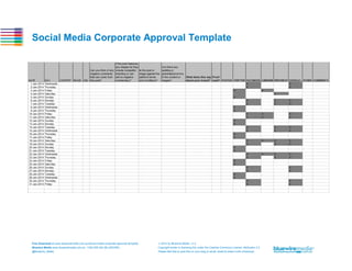 Social Media Corporate Approval Template

Free Download at www.bluewiremedia.com.au/social-media-corporate-approval-template

 2014 by Bluewire Media v1.2

Bluewire Media www.bluewiremedia.com.au 1300 258 394 (BLUEWIRE)

Copyright holder is licensing this under the Creative Commons License, Attribution 3.0

@Bluewire_Media

Please feel free to post this on your blog or email, tweet & share it with whomever.

 