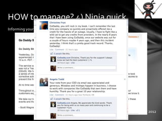 Informing your stakeholders in time is not to be ignored
HOW to manage? 4) Ninja quick
September 2012
 