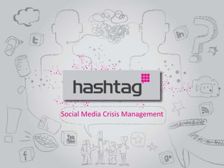 Social Media Crisis Management
 