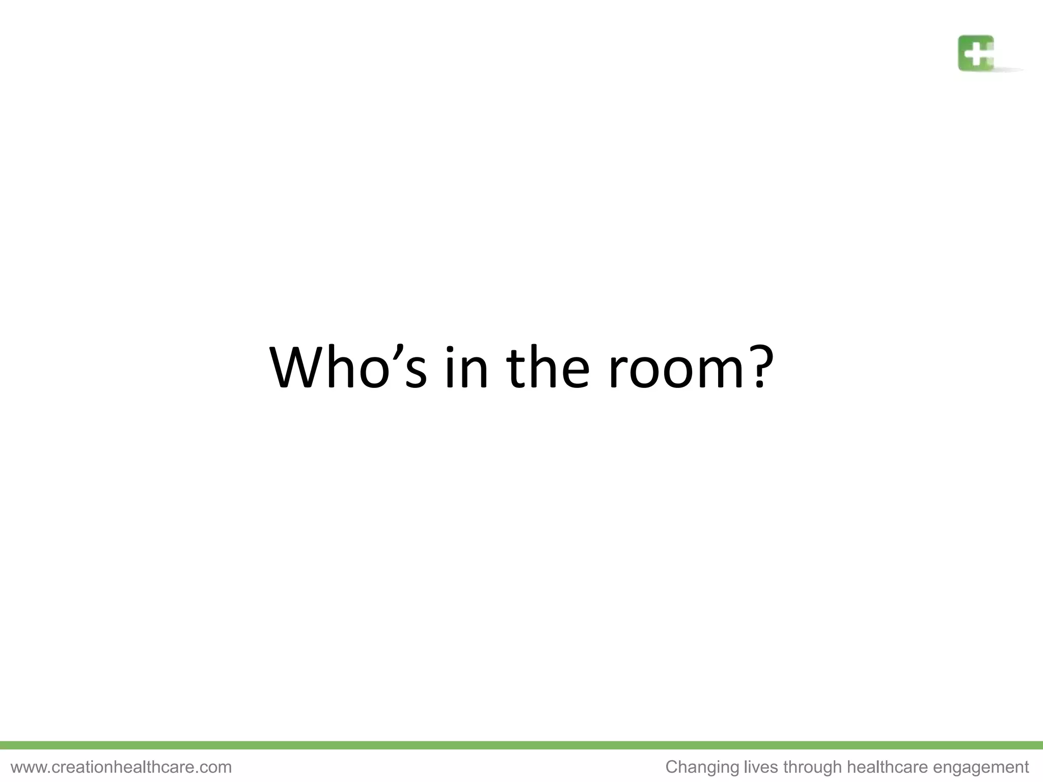 Who’s in the room?