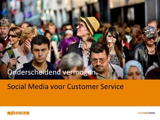 Onderscheidend vermogen Social Media voor Customer Service 