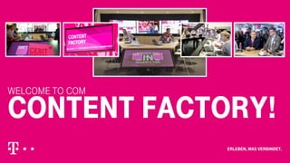 CoNTENT FACTORY!
Welcome to COM
 