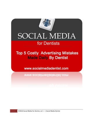 1   ©2010 Social Media for Dentist, LLC | | Social Media Dentist
 