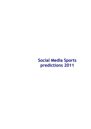 Social Media Sports
 predictions 2011
 