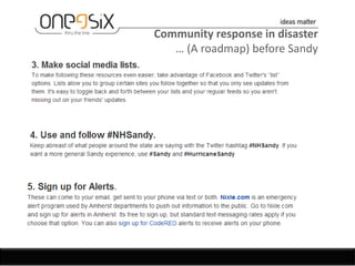 Community response in disaster
   … (A roadmap) before Sandy
 