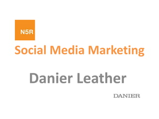 Social Media Marketing Danier Leather  