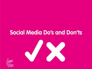 2014 - Luan Wise - Social media dos and don'ts