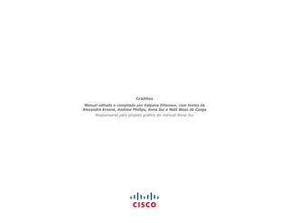 Créditos
 Manual editado e compilado por Kalpana Ettenson, com textos de
Alexandra Krasne, Andrew Phillips, Anna Sui e Matt Wass de Czege
      Responsável pelo projeto gráfico do manual Anna Sui
 