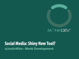 Social Media: Shiny New Object?