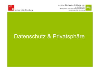 Titelfolie
Datenschutz & Privatsphäre
 