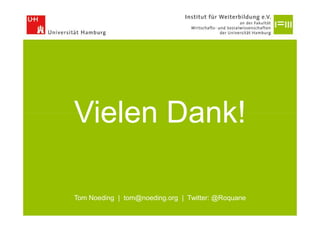 Vielen Dank!       Titelfolie




Tom Noeding | tom@noeding.org | Twitter: @Roquane
 