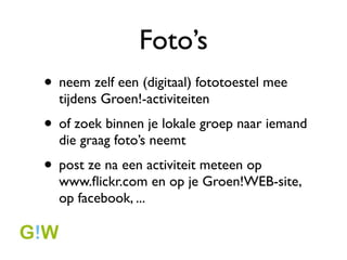 Je netwerk gebruiken
? je moet geen nieuwe inhoud maken voor
  elk sociaal netwerk waar je lid van wordt
? gebruik je netwerken als
  distributieplatform
   ? schrijf je een nieuw artikel op je lokale
      website? Laat het dan weten via
      facebook, twitter, netlog, ...
 