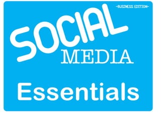 Social media essentials for business