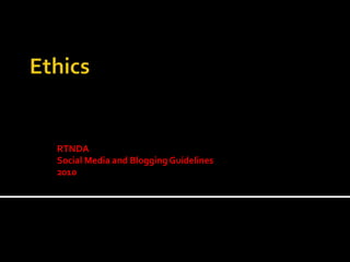 Ethics RTNDA Social Media and Blogging Guidelines2010 