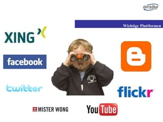 Wichtige Plattformen 