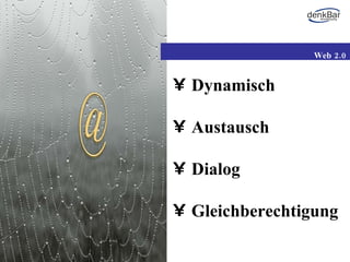 Dynamisch Austausch Dialog Gleichberechtigung Web 2.0 