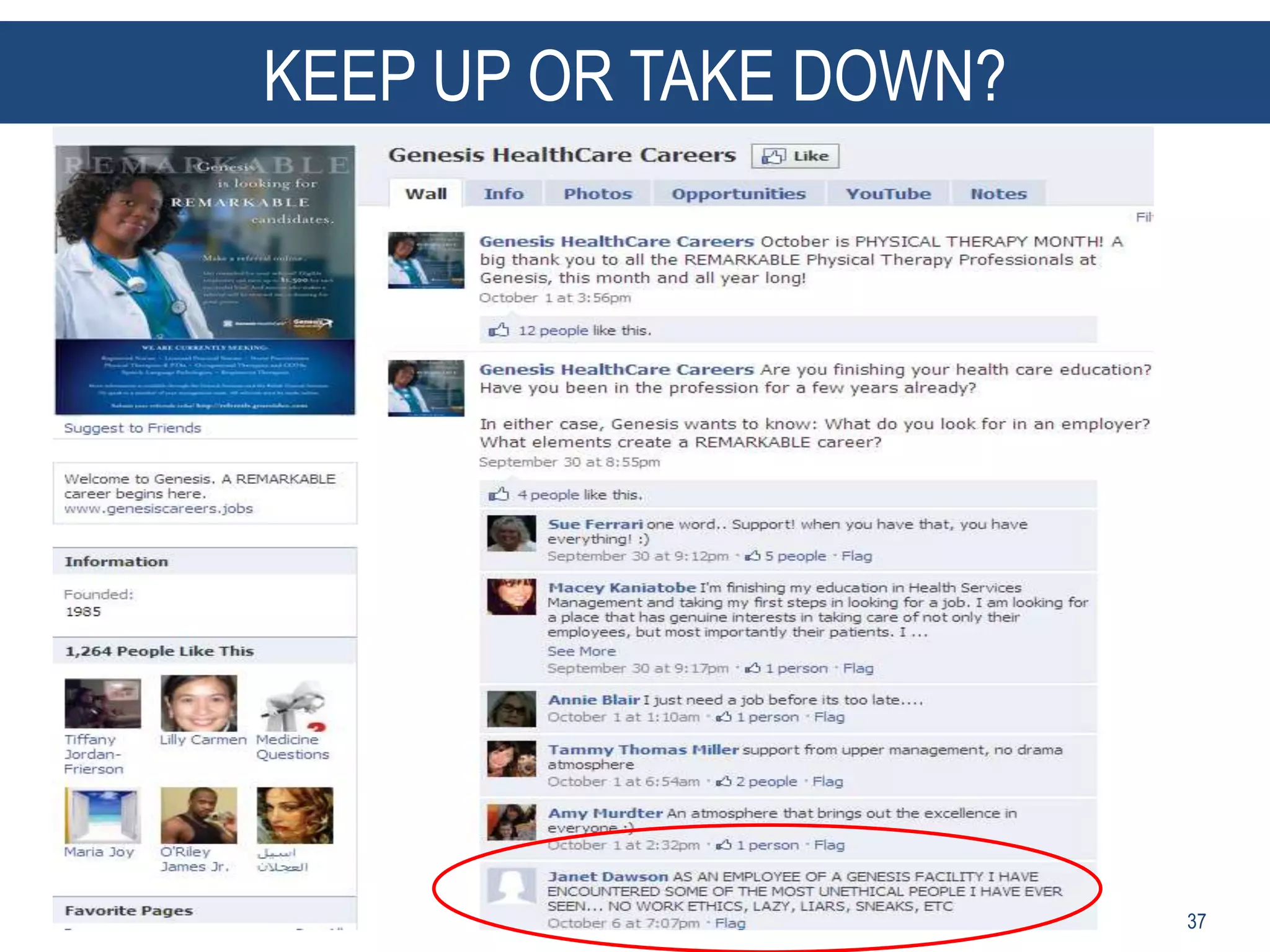 KEEP UP OR TAKE DOWN?
       Maintaining




                        37
 