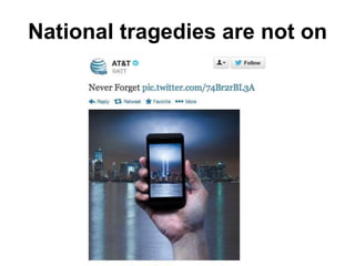 National tragedies are not on
 
