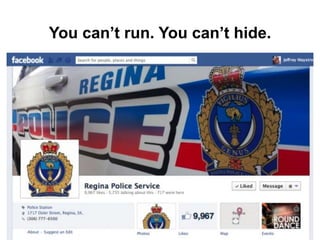 You can’t run. You can’t hide.
 