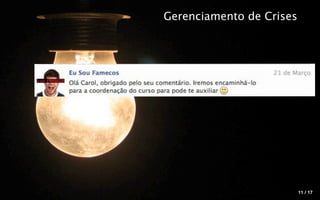 Gerenciamento de Crises




                          11 / 17
 