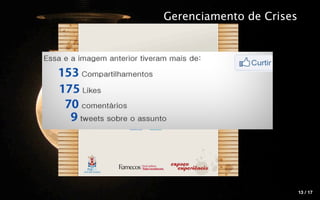 Gerenciamento de Crises




                          13 / 17
 