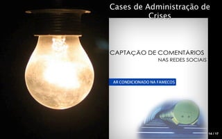 Cases de Administração de
          Crises




                        14 / 17
 