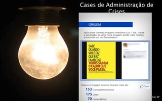 Cases de Administração de
          Crises




                        14 / 17
 