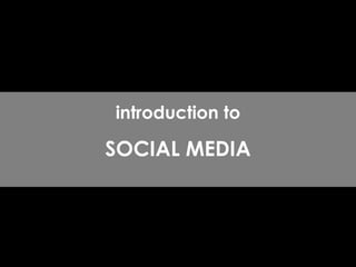 By : Robin Low introduction to SOCIAL MEDIA 