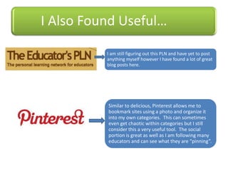 I Also Found Useful…
I am still figuring out this PLN and have yet to post
anything myself however I have found a lot of g...