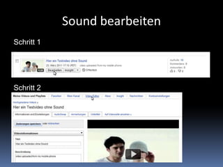 Sound bearbeitenSchritt 1Schritt 2