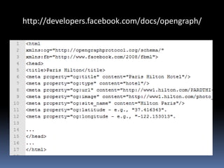 http://developers.facebook.com/docs/opengraph/