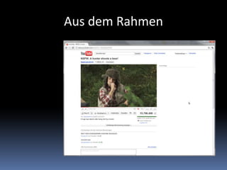 Aus dem Rahmen