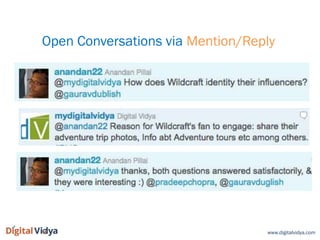 www.digitalvidya.com
Open Conversations via Mention/Reply
 