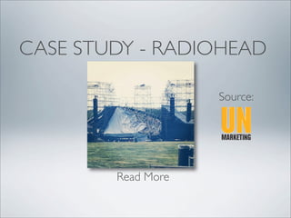 CASE STUDY - RADIOHEAD

                    Source:




        Read More
 