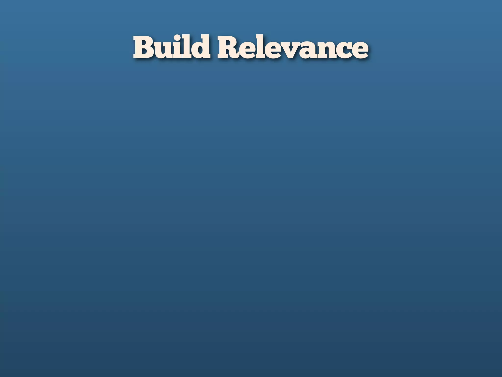 Build Relevance
 