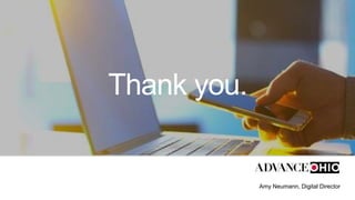 21
Thank you.
Amy Neumann, Digital Director
 